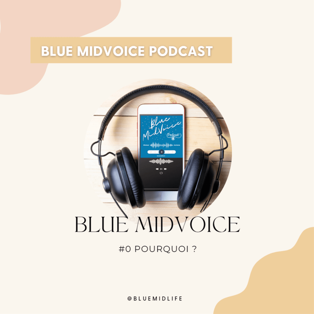 Blue Midlife
Bilan de compétences 
Coaching Nancy
Podcast
Casque autour d'un smartphone qui montre la jaquette du podcast Blue MidVoice pour une bonne écoute