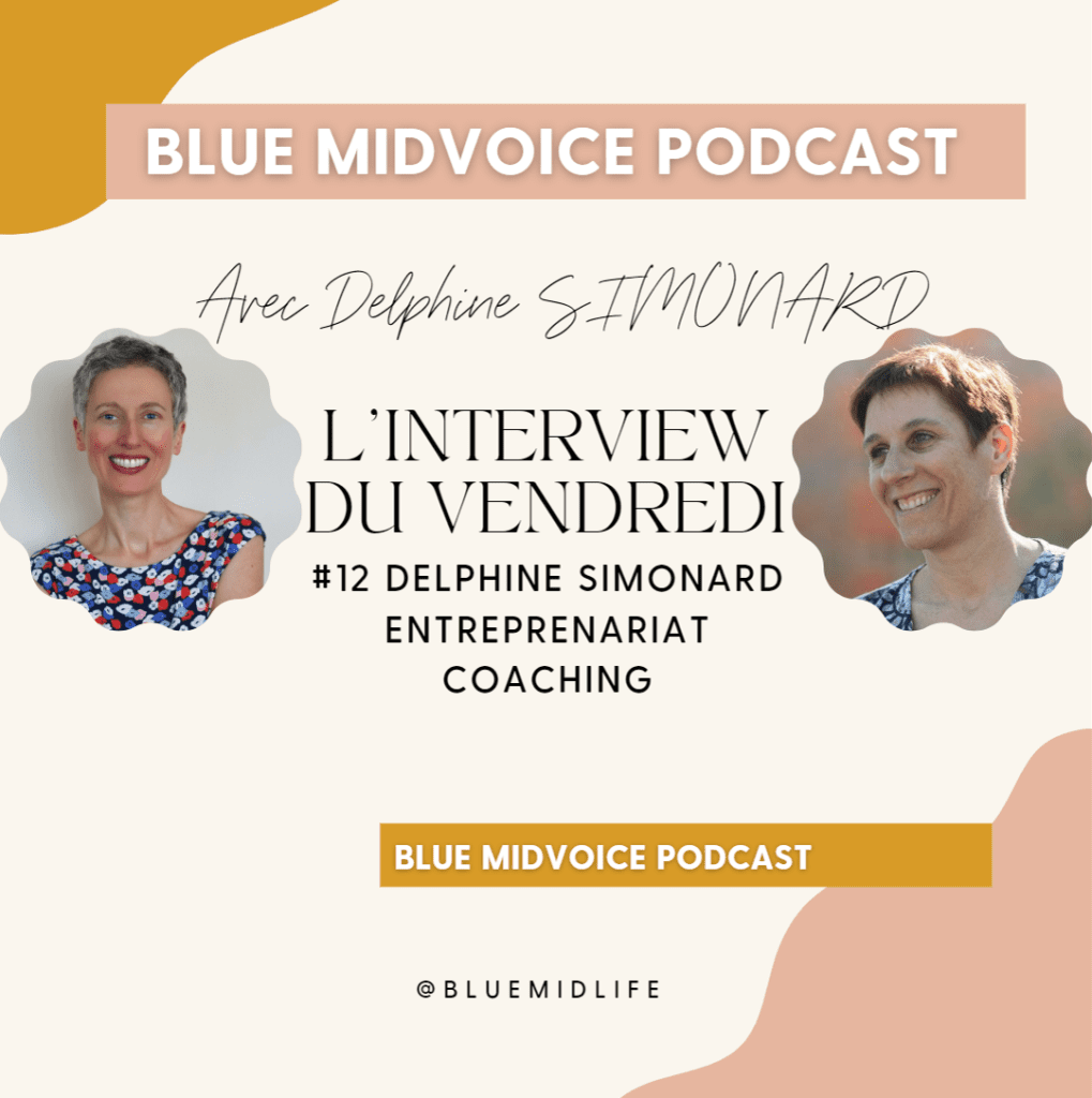 Blue MidVoice
Blue Midlife
Nancy
catherine BARLOY
Dépasser ses peurs
Entreprenariat
Accompagnement emploi
bilan de compétences
podcast
Delphine Simonard