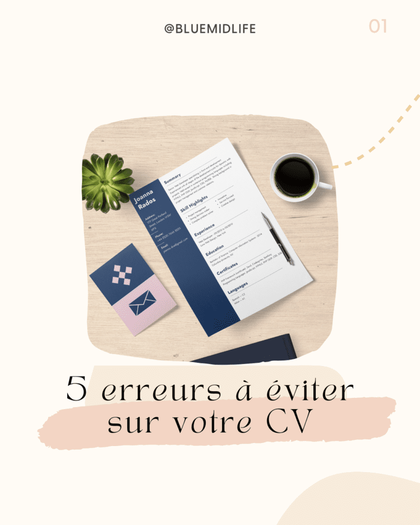 5 erreurs que vous pouvez éviter facilement sur votre CV
Blue Midlife
Catherine BARLOY
Coach en bilan de compétences
Coach professionnel
Nancy