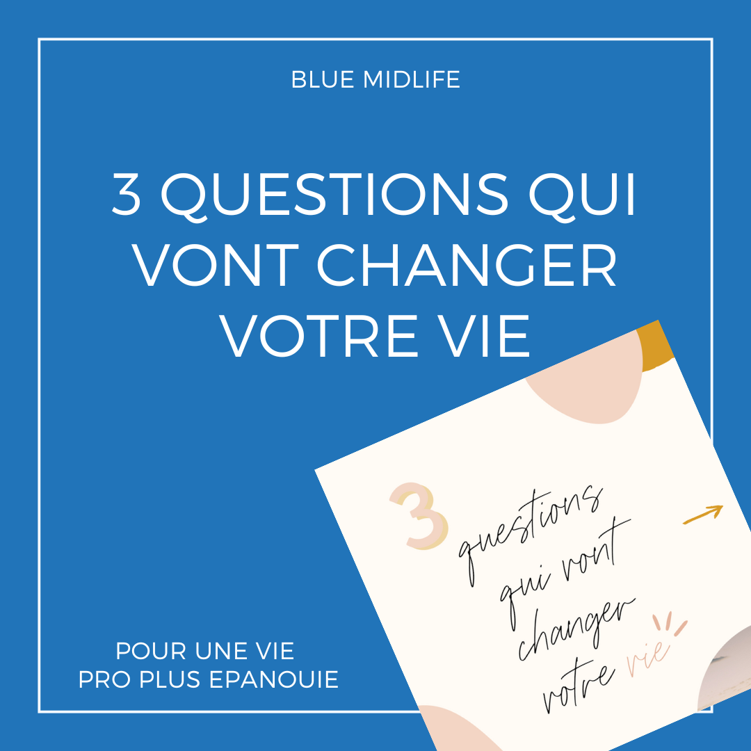 3 questions pour changer de vie
