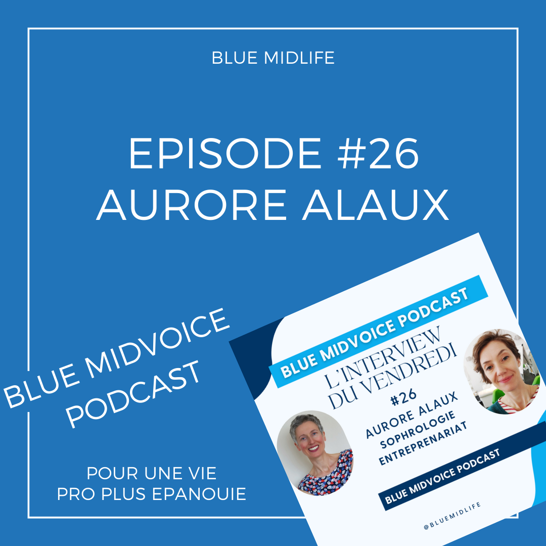 Blue MidVoice Episode 26 : Aurore Alaux