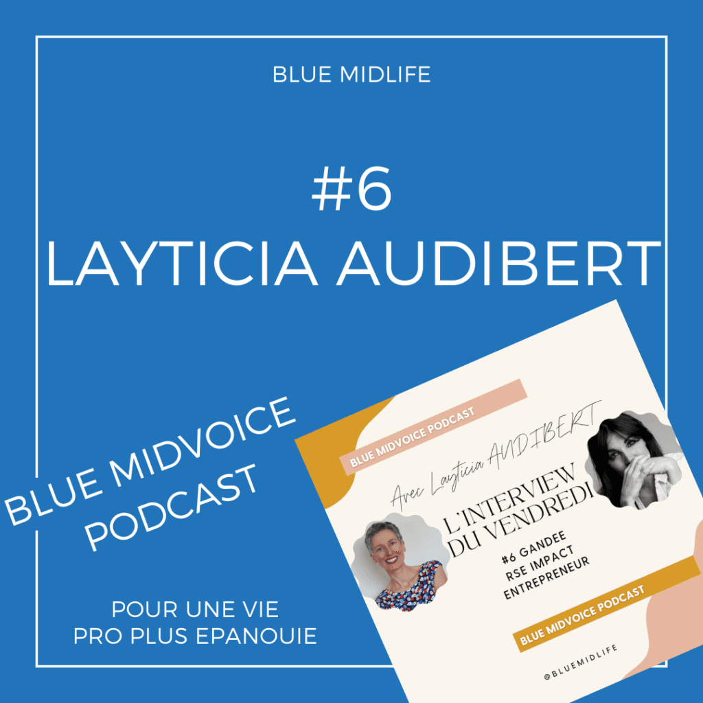 Bilan de compétences
Nancy
Layticia Audibert
Catherine Barloy
Gandee
Podcast 
Blue MidVoice
Coaching de vie
Episode #6 : layticia audibert : gandee rse impact entreprenariat