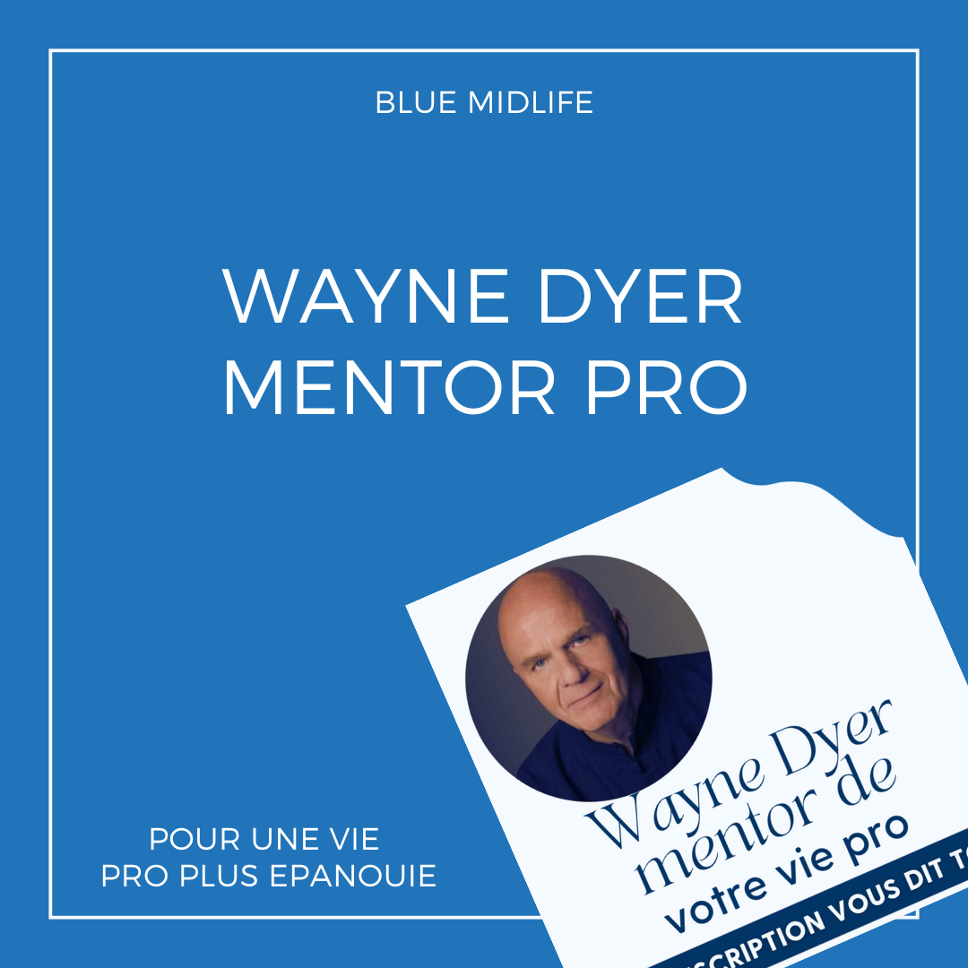 Wayne Dyer mentor de votre vie pro