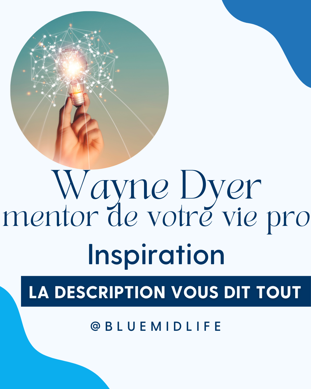 Wayne Dyer mentor de votre vie pro : Inspiration