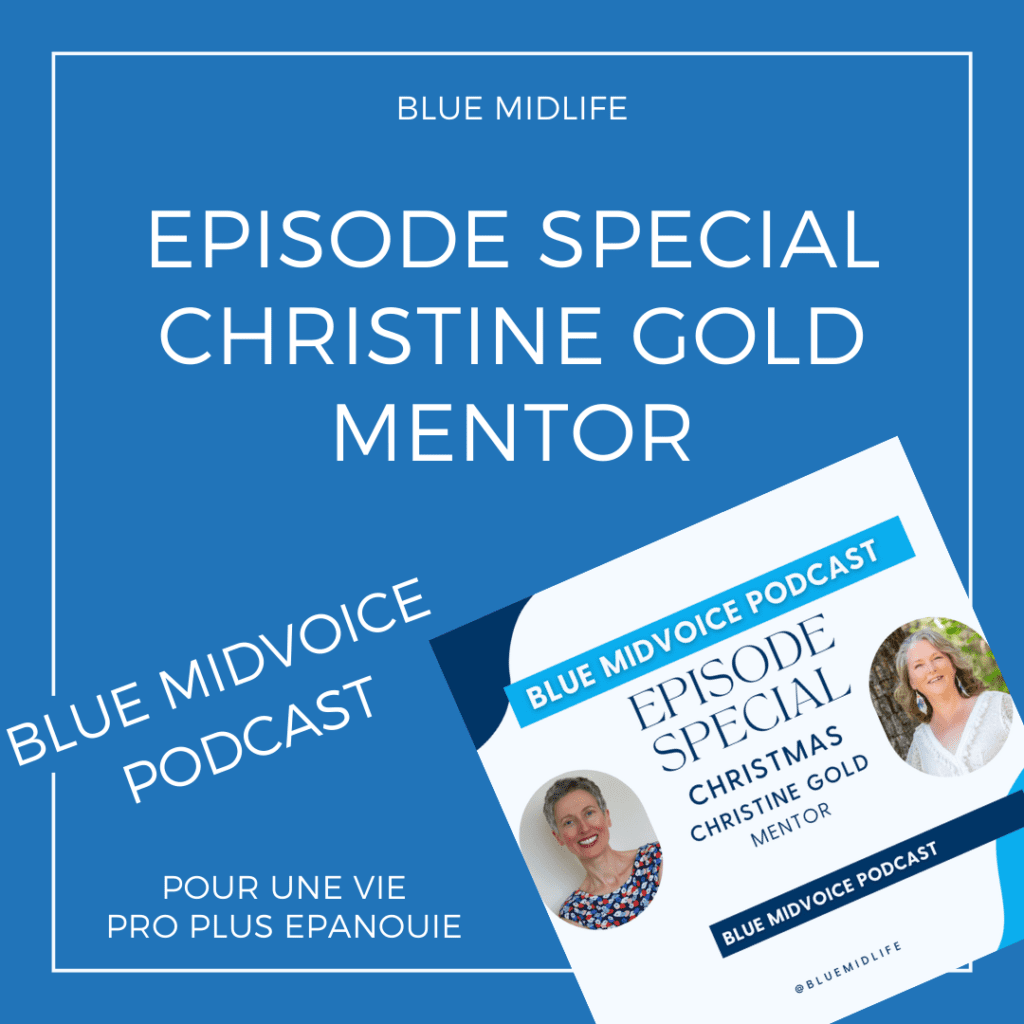 Blue Midlife
Blue MidVoice
Catherine BARLOY
Coach en bilan de compétences
Coach professionnel
Nancy
Jaquette du podcast avec Christine Gold : Mentor