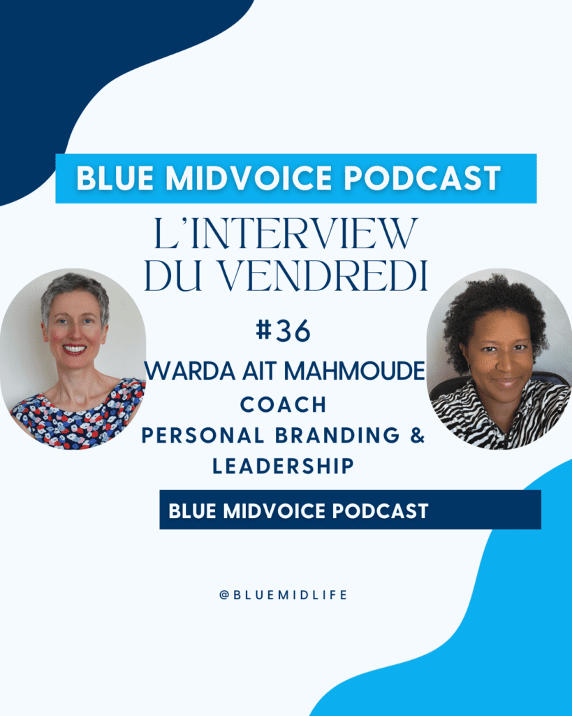 Blue MidVoice
Blue Midlife
Nancy
catherine BARLOY
Dépasser ses peurs
Entreprenariat
Accompagnement emploi
bilan de compétences
podcast
Warda Ait Mahmoude
Personal branding
coach
leadership