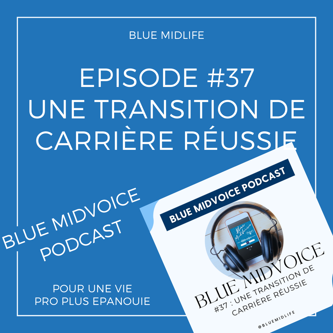 Blue MidVoice Episode 37 : Une transition de carrière réussie