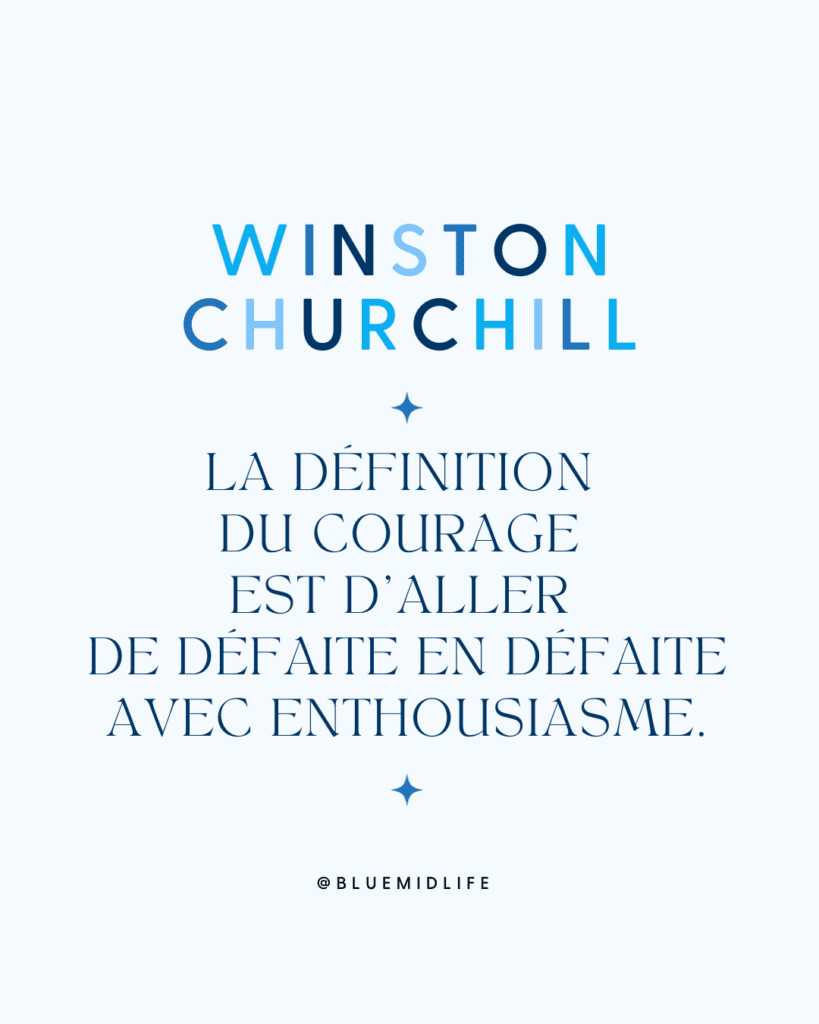 Winston Churchill, citation du samedi, courage, échec, enthousiasme, adversité, développement personnel, persévérance, état d'esprit positif, bien-être, sourire, relever, échec et succès, podcast, coaching, confiance en soi, bilan de compétences, changement de carrière, entreprenariat, Nancy.