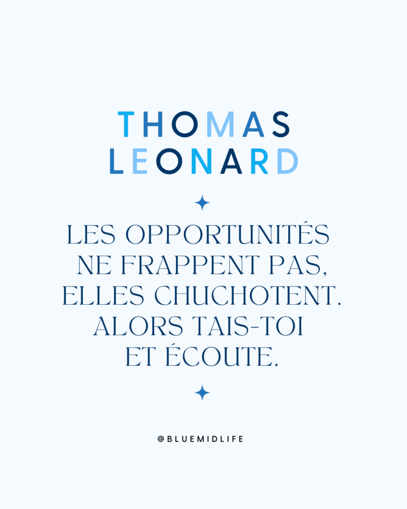 opportunités, développement professionnel, écoute, réseau, événements, coach professionnel, confiance en soi, bilan de compétences, Thomas Leonard, Nancy, Bilandecompétencesenligne, chuchote, taistoi