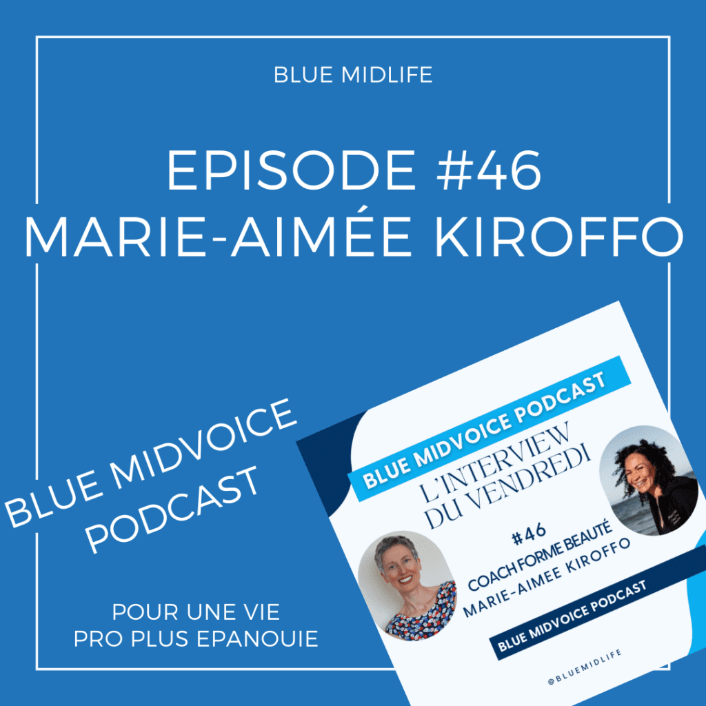 Blue Midlife
Blue MidVoice
Catherine BARLOY
Coach en bilan de compétences
Coach professionnel
Nancy
Jaquette du podcast avec Marie-Aimée Kiroffo