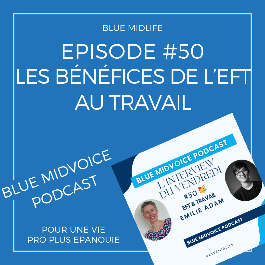 Blue MidVoice Episode 50 : Emilie Adam & EFT