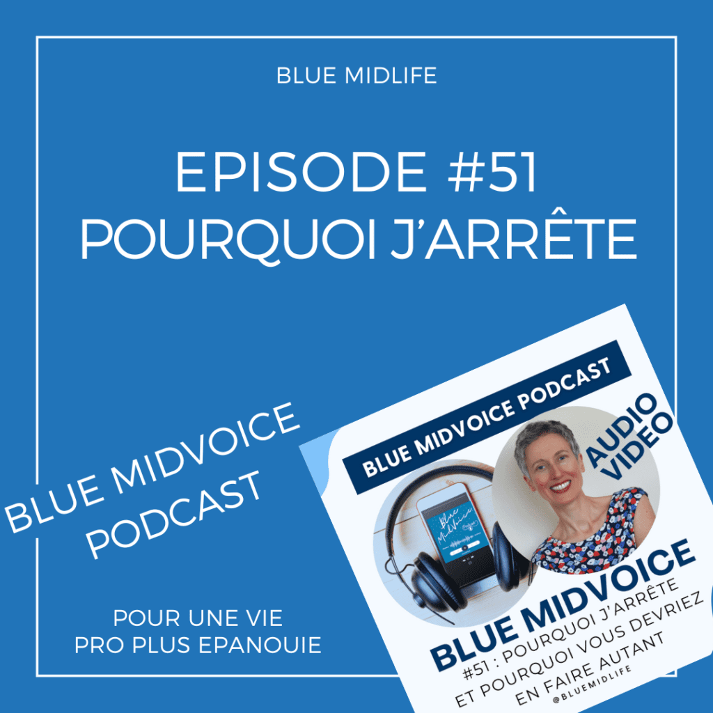 Blue Midlife
Blue MidVoice
Catherine BARLOY
Coach en bilan de compétences
Coach professionnel
Nancy
Jaquette du podcast de l'épisode 51 : pourquoi j'arrête et pourquoi vous devriez en faire autant